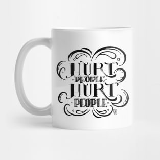 Hurt People Hurt People Lettering Illustration Mug